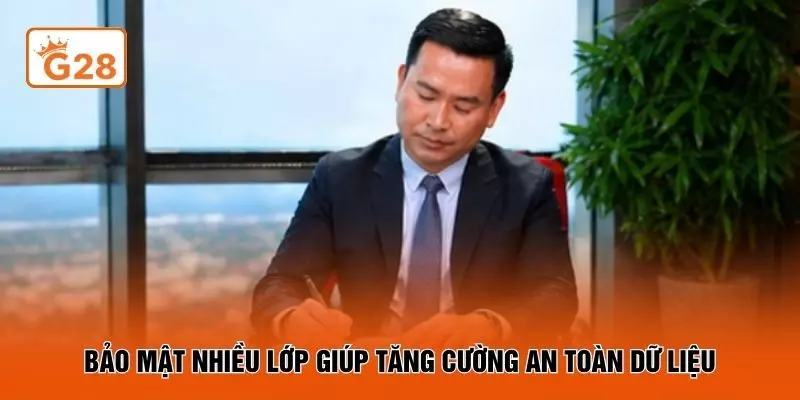 Bảo mật nhiều lớp giúp tăng cường an toàn dữ liệu