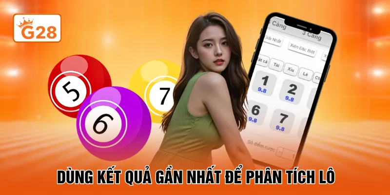Dùng kết quả gần nhất để phân tích lô