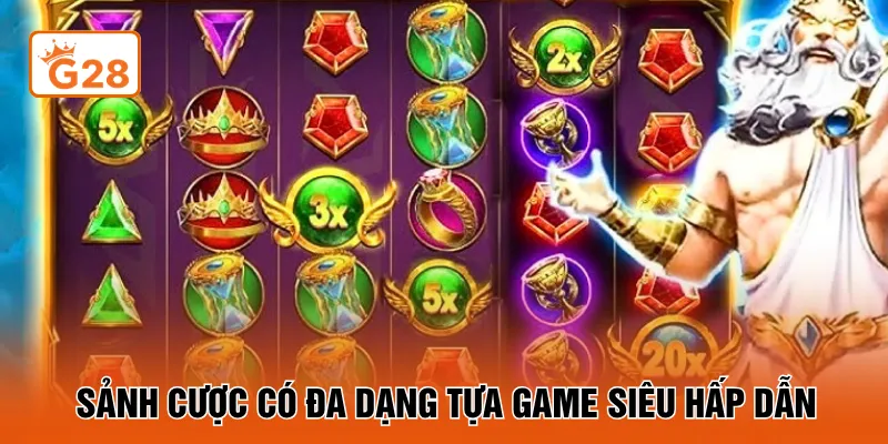 Sảnh cược có đa dạng tựa game siêu hấp dẫn