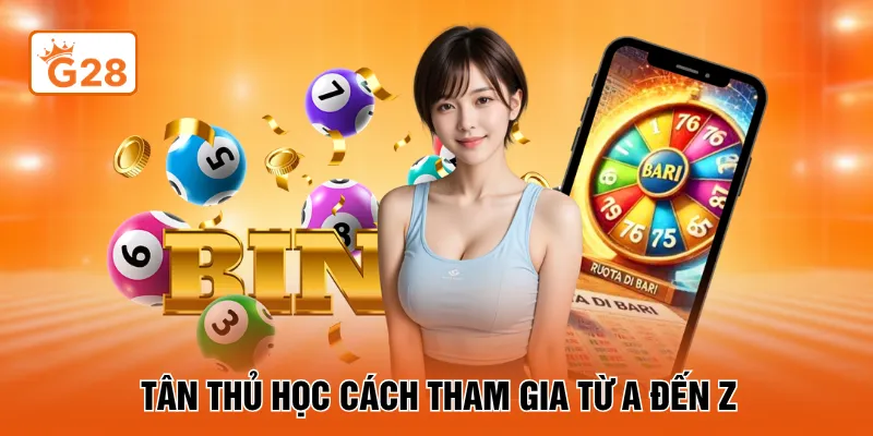 Tân thủ học cách tham gia từ A đến Z
