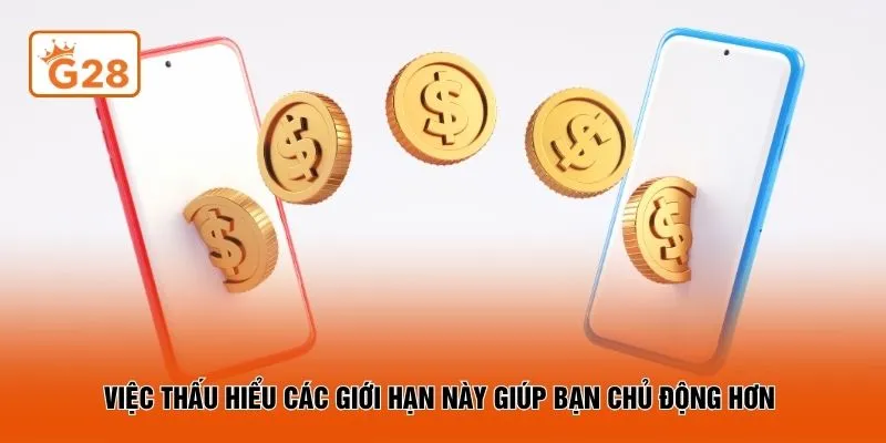 Việc thấu hiểu các giới hạn này giúp bạn chủ động hơn